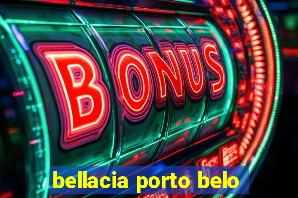 bellacia porto belo